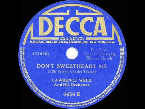 1944 HITS ARCHIVE: Don’t Sweetheart Me - Lawrence Welk (Wayne Marsh, vocal)