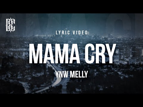 YNW Melly - Mama Cry | Lyrics