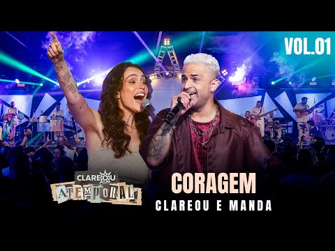 Grupo Clareou, Manda - Coragem I Clipe Oficial