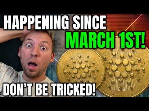 CARDANO ADA - HAS BEEN HAPPENING SINCE MARCH 1ST!!! DON'T BE TRICKED!