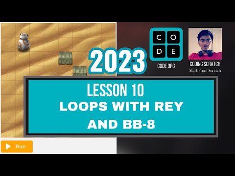 Code.org Lesson 10 Loop With Rey and BB-8 | Express Course 2023 Update