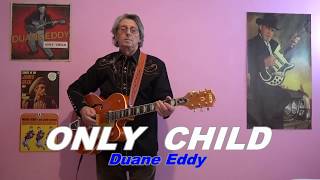 ONLY CHILD (Duane Eddy)
