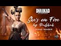 She S On Fire Full Song Dhaakad Kangana Ranaut Arjun Rampal Badshah Nikhita G Movienap