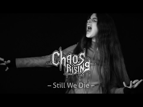 Chaos Rising - Still We Die - (Official video)