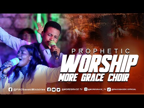 MORE GRACE CHOIR / PROPHETIC WORSHIP MEDLEY #love #music