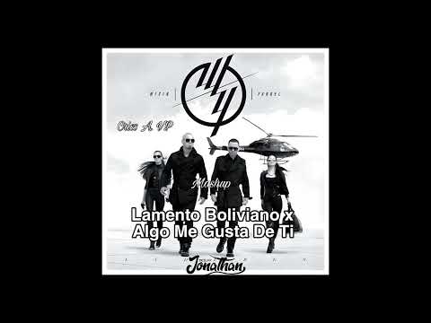 128  IO  Enanitos Verdes x Wisin & Yandel - Lamento Boliviano x Algo Me Gusta De Ti DJ JONATHAN