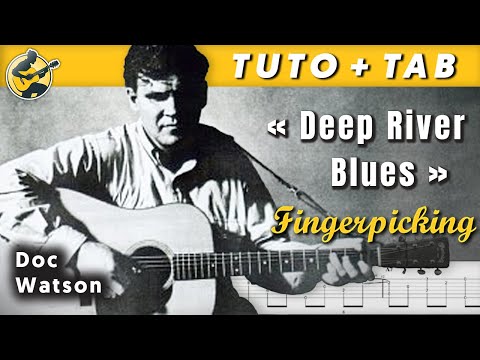 "Deep River Blues" 1/2 - DOC WATSON ♦ TUTO + TAB ♦ Fingerpicking Acoustic Blues Guitar