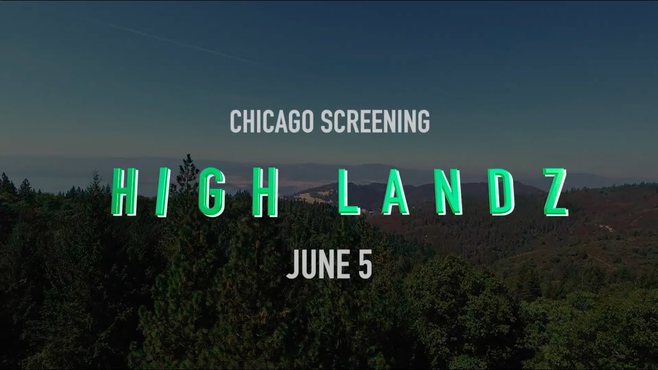 HIGH LANDZ (2021) CHICAGO PRIVATE SCREENING June 5