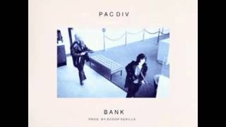 Pac Div - Bank (Prod. by Scoop DeVille)