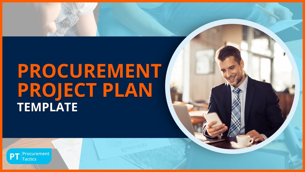 Procurement Project Plan Template (Tutorial Video)