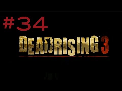Dead Rising 3: Ending S Walkthrough Part 34 - Chapter 7: A Price for Everything (720 HD)