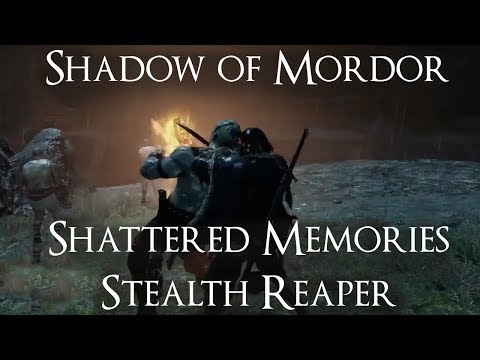 [Shadow of Mordor] Shattered Memories - Stealth Reaper