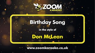 Don McLean - Birthday Song - Karaoke Version from Zoom Karaoke
