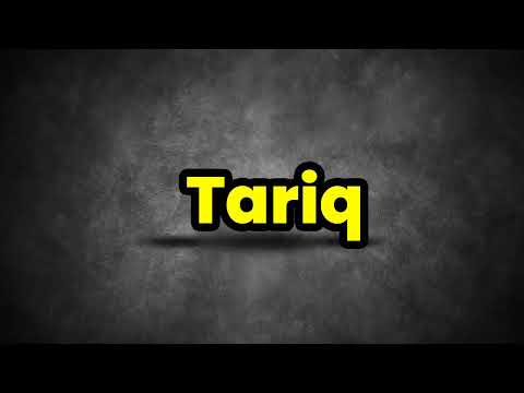 Tariq Pronunciation | How To Say Tariq