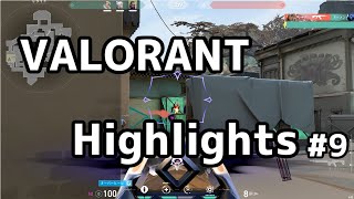 VALORANT Highlights #9
