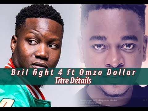 Bril fight 4 Ft Omzo dollar lyrics Détail.