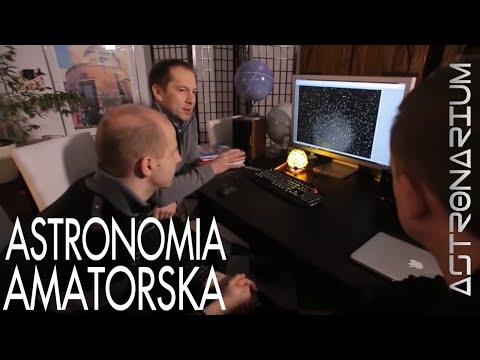 Astronomia amatorska - Astronarium odc. 4