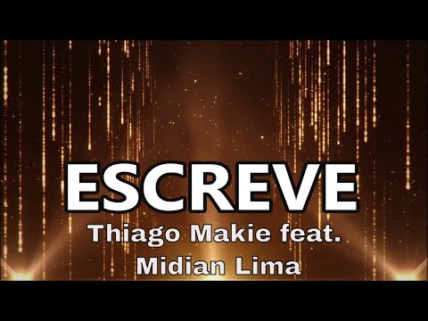 Thiago Makie feat. Midian Lima - Escreve