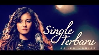 Download lagu Agnes Monica Muda New Single Lyric... mp3