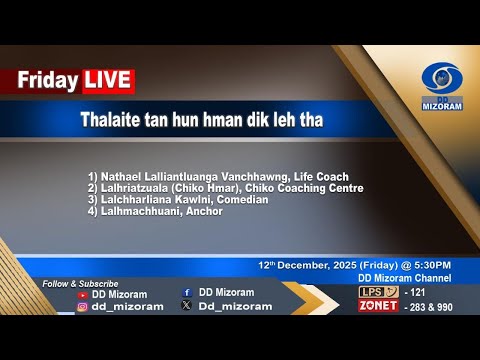 FRIDAY LIVE:  Thalaite tan hun hman dik leh tha