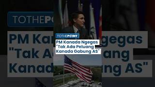 Perdana Menteri Justin Trudeau Tegas ke Donald Trump, Tak Ada Peluang Kanada Jadi Bagian AS