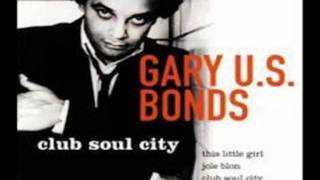 Gary U.S. Bonds - Hold On To What You Got