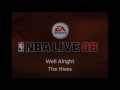 The Hives Well Alright NBA Live 08 Edition