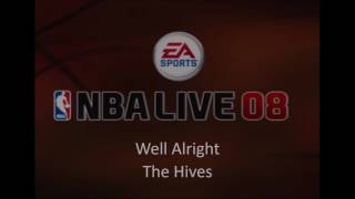 The Hives - Well Alright (NBA Live 08 Edition)