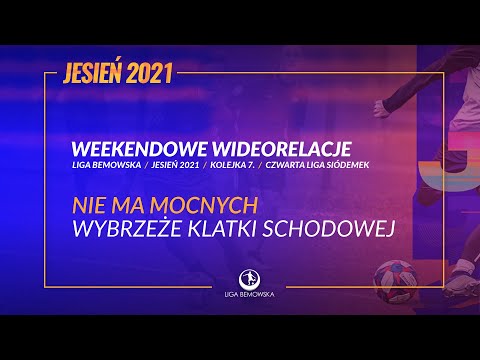 LIGA BEMOWSKA / JESIEŃ 2021 / NIE MA MOCNYCH - WYBRZEŻE KLATKI SCHODOWEJ