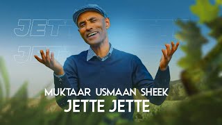 Muktaar Usmaan Sheek - Jette Jette