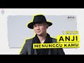 Anji - Menunggu Kamu (1 hour)