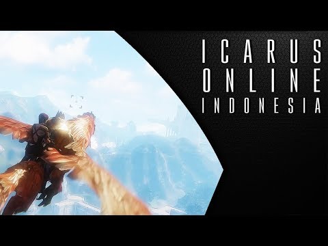 Grand Launching Icarus Online Indonesia - First Gameplay