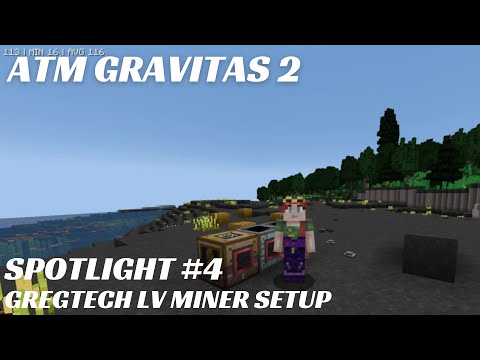ATM Gravitas 2 Spotlight #4: Gregtech LV Miner Setup