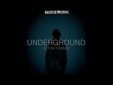 Victor Cronos - Underground (TronLoud Remix)