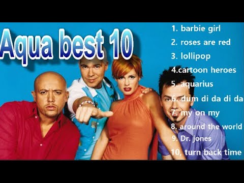 Aqua(아쿠아) - Best song 10