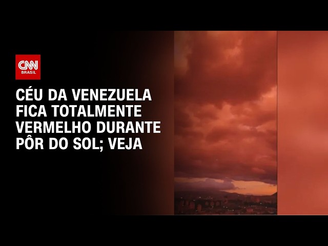 Céu da Venezuela fica totalmente vermelho durante pôr do sol | CNN BRASIL