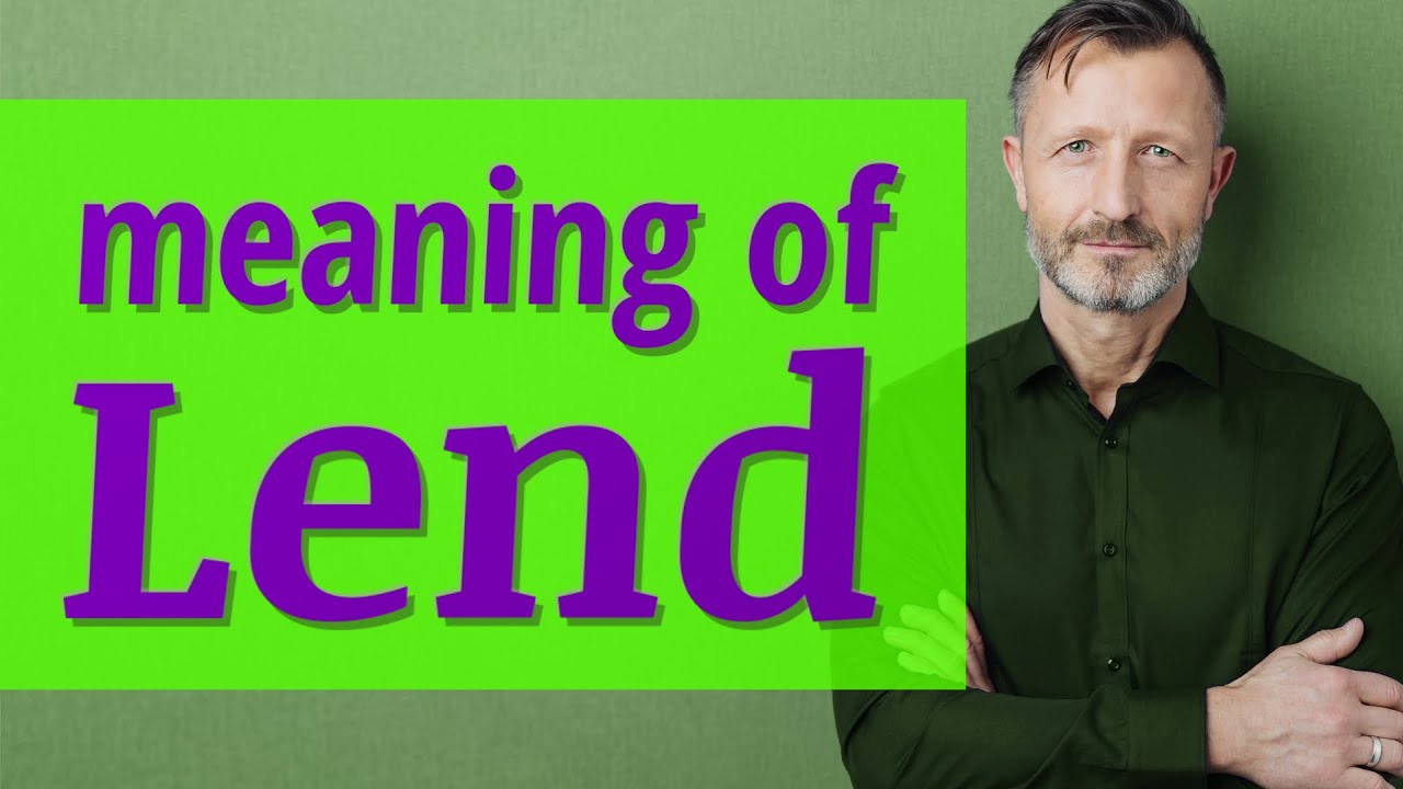 Lend | Meaning of lend