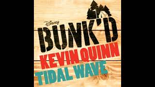 Kevin Quinn - Tidal Wave (From Bunk&#39;d)