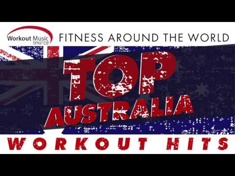 Workout Music Source // Top Australia Workout Hits - Fitness Around the World (130-145 BPM)