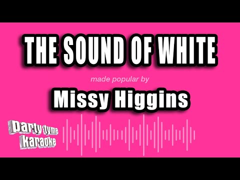 Missy Higgins - The Sound of White (Karaoke Version)
