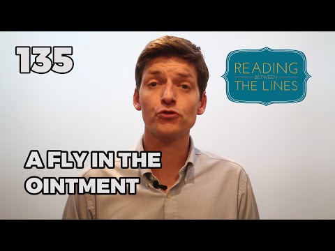Reading Between the Lines 135 - A Fly in the Ointment