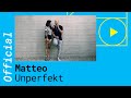 Mateo - Unperfekt (Official Music Video) 