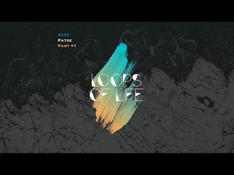 MarmorMetall presents: Loops of Life_#033 - Patze // Part #1