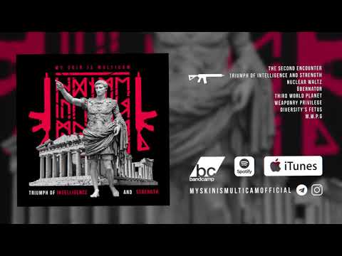 My Skin Is Multicam - Triumph of Intelligence and Strength (Full-length : 2020)