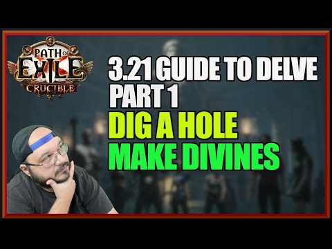 [POE 3.21] A Beginners Guide To Delve! Part 1 of Learning How To Dig A Hole and Make Divines!