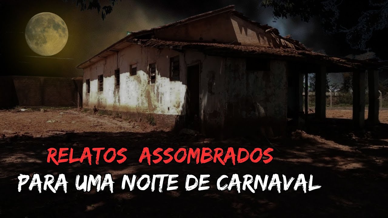 Relatos assombrados para uma noite de carnaval (719)