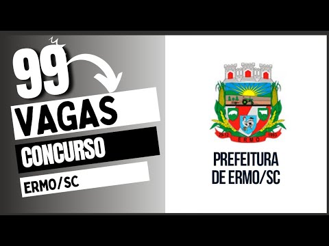 Concurso Público - Prefeitura de Ermo/SC 99 VAGAS!!