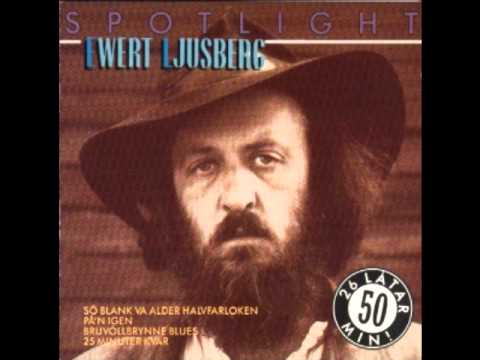 Ewert Ljusberg - Slapp ô slettn pyryll blues