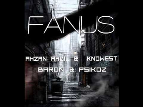 Ahzan Ardil & Knowest & Baron & Psikoz - Fanus (2013)