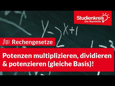 Potenzen multiplizieren, dividieren & potenzieren! | Mathe verstehen mit dem Studienkreis